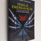 Veli-Pekka Tynkkynen : Venäjä, energiavalta : öljykulttuu... - pikkukuva 1