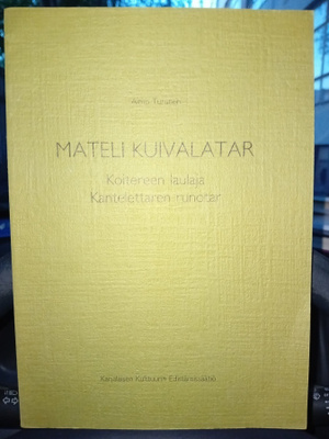 Aimo Turunen : Mateli Kuivalatar ( SIGNED ) SIS POSTIKULU
