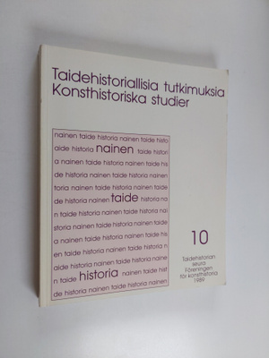 Nainen, taide, historia : taidehistorian esitutkimus 1985...