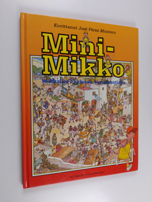 Jose Perez Montero : Mini-Mikko seikkailee Uudessa testam...