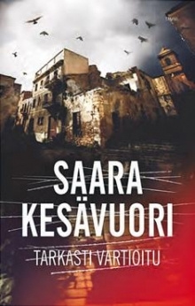 Saara Kesävuori - Tarkasti vartioitu