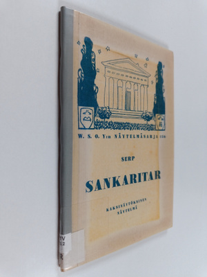 Serp : Sankaritar : kaksinäytöksinen näytelmä
