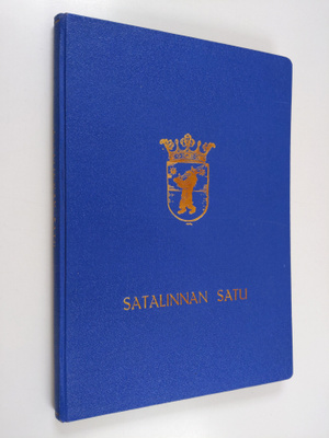 Maila Mikkola : Satalinnan satu - muisteltua ja koettua S...
