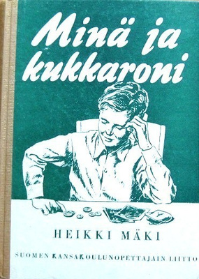 Minä ja kukkaroni Heikki Mäki