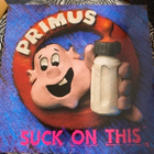 PRIMUS: Suck On This. * EUR 1991 - pikkukuva 1