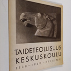 Taideteollisuuskeskuskoulu : rehtorin toimittama kertomus... - pikkukuva 1