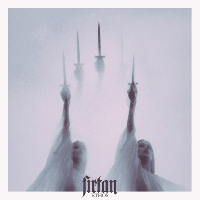 FIRTAN: Ethos -digi (Black Metal, *UUSI*)