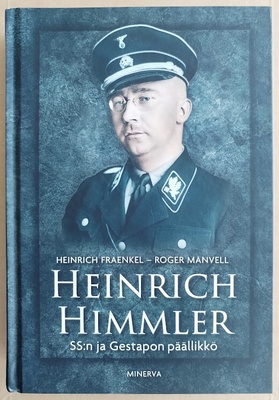Heinrich Fraenkel & Roger Manvell: Heinrich Himmler