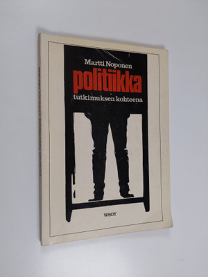 Martti Noponen : Politiikka tutkimuksen kohteena