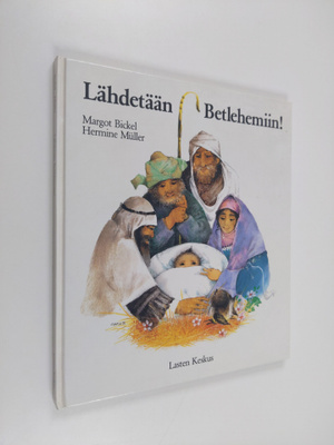 Margot Bickel : Lähdetään Betlehemiin!