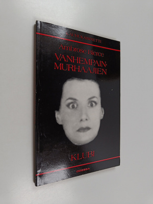 Ambrose Bierce : Vanhempainmurhaajien klubi