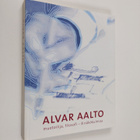 Alvar Aalto : muotoilija, filosofi - 8 näkökulmaa - pikkukuva 1