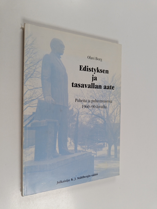 Olavi Borg : Edistyksen ja tasavallan aate : puheita ja p...