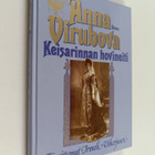 Anna Virubova : Anna Virubova - keisarinnan hovineiti - pikkukuva 1
