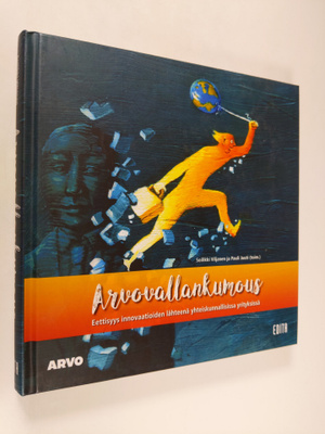 Arvovallankumous : eettisyys innovaatioiden lähteenä yhte...