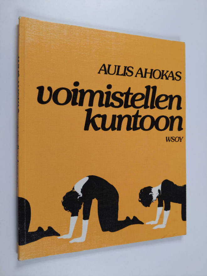 Aulis Ahokas : Voimistellen kuntoon