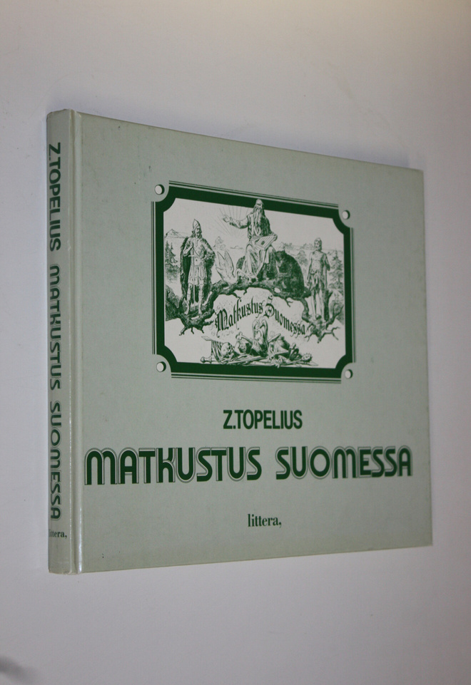 Zacharias Topelius : Matkustus Suomessa