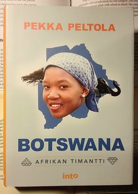 Pekka Peltola - Botswana: Afrikan timantti (sid.)