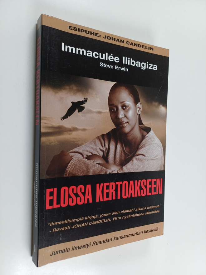 Immaculee Ilibagiza : Elossa kertoakseen : Jumala ilmesty...