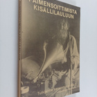 Paimensoittimista kisällilauluun : tutkielmia kansanmusii... - pikkukuva 1