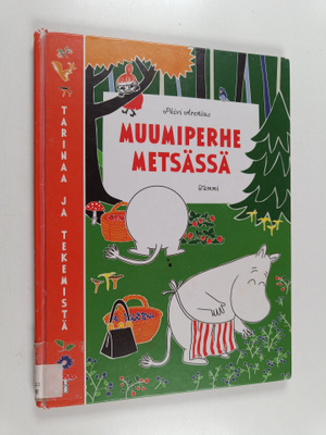 Päivi Arenius : Muumiperhe metsässä