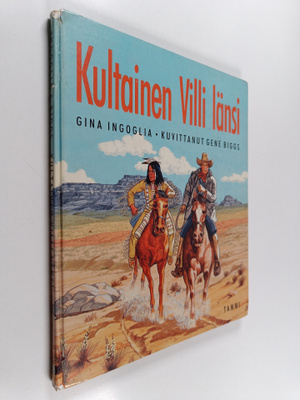 Gina Ingoglia ym. : Kultainen Villi länsi : intiaaneja ja...