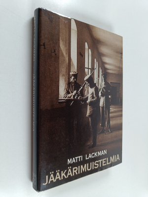 Matti (toim.) Lackman : Jääkärimuistelmia