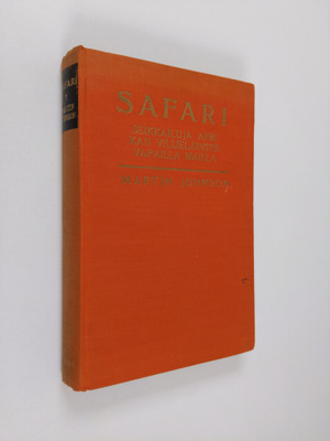 Martin Johnson : Safari : satu Afrikan sinestä