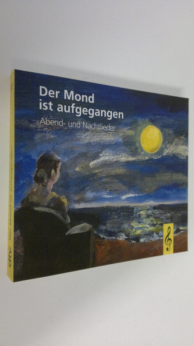 Der Mond ist aufgegangen : Abend- und Nachtlieder