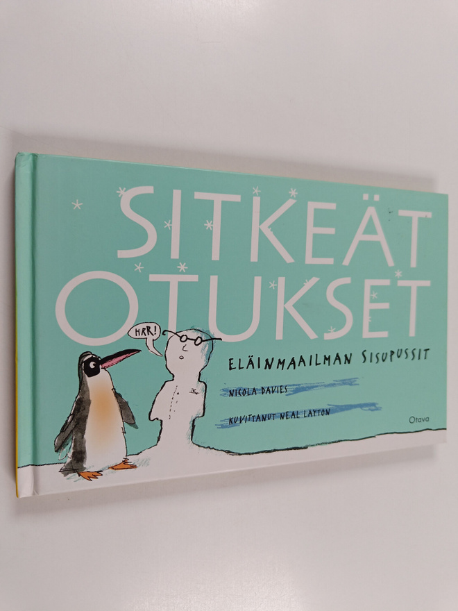 Nicola Davies : Sitkeät otukset : eläinmaailman selviytyjät