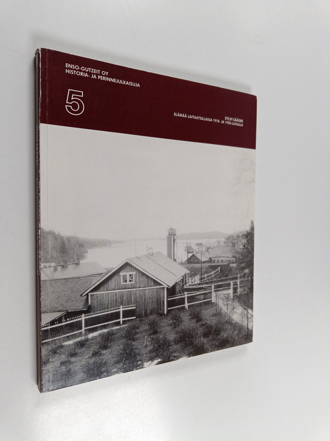 Sylvi Sääski : Elämää Laitaatsillassa 1910- ja 1920-luvulla