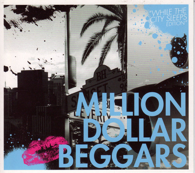 Million Dollar Beggars - While The City Sleeps Edition CD