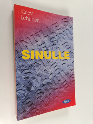Kalevi Lehtinen : Sinulle = Till dig