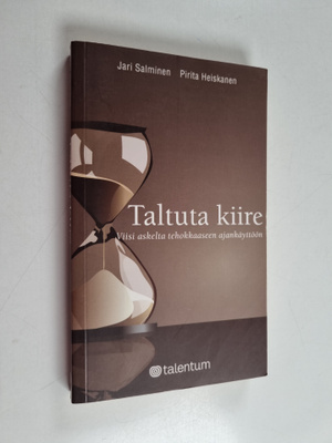 Jari Salminen : Taltuta kiire : viisi askelta tehokkaasee...