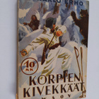 Kaarlo Erho : Korpien Kivekkäät : kertomus nuoren vapaaeh... - pikkukuva 1