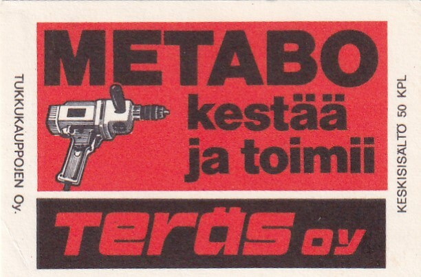 Teräs Oy. Metabo kestää ja toimii.   s62