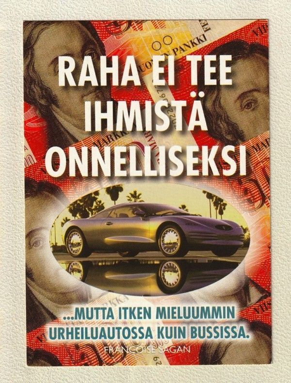 Postikortti: Raha ei tee ihmistä onnelliseksi...