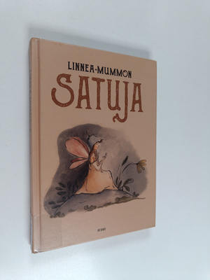 Linnea Suojanen : Linnea-mummon satuja