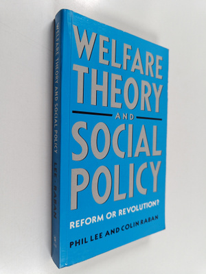 Phil Lee ym. : Welfare Theory and Social Policy - Reform ...