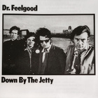 Dr. Feelgood – Down By The Jetty UK 1989 (uudenveroinen cd) - pikkukuva 1