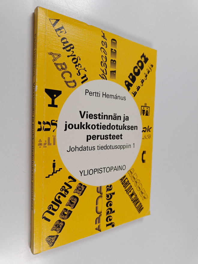 Pertti Hemanus : Johdatusta tiedotusoppiin 1 : Viestinnän...