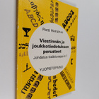 Pertti Hemanus : Johdatusta tiedotusoppiin 1 : Viestinnän... - pikkukuva 1