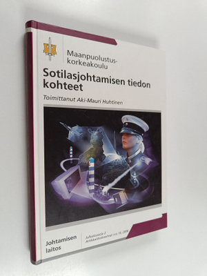 Sotilasjohtamisen tiedon kohteet : johdatus sotilasjohtam...