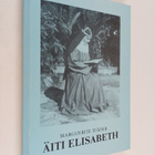 Marguerite Tjader : Äiti Elisabeth : Pyhän Birgitan säänt... - pikkukuva 1