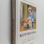 Raija Kuittinen ym. : Kotiruoka - pikkukuva 1