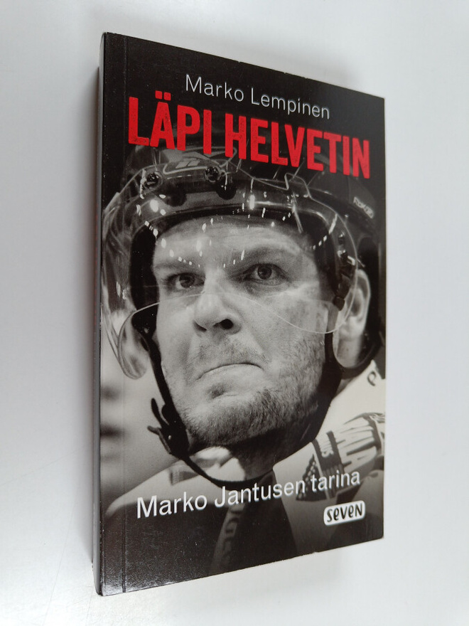 Marko Lempinen : Läpi helvetin : Marko Jantusen tarina