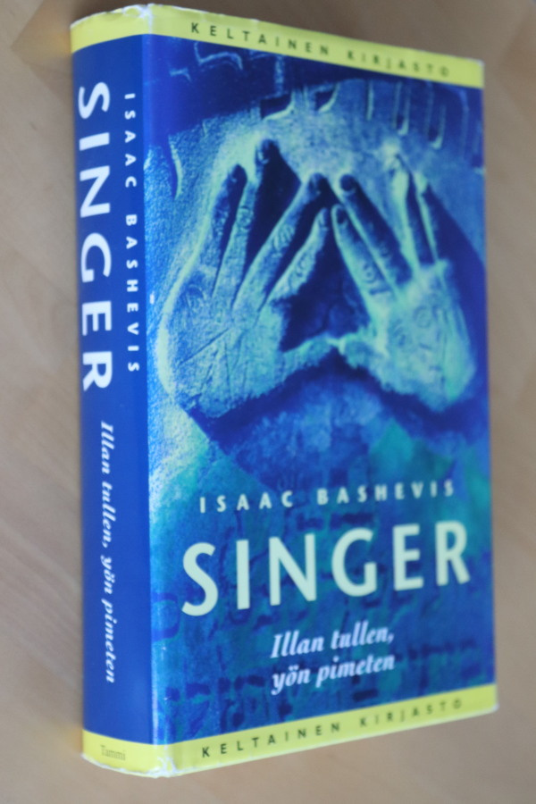 Isaac Bashevis Singer : Illan tullen, yön pimeten (1.p. -97)