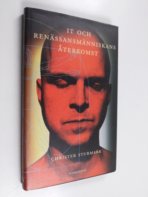 Christer Sturmark : IT och renässansmänniskans återkomst