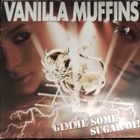 LP Vanilla Muffins , Gimme some sugar oi ! - pikkukuva 1