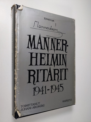 Juhani (toim.) Aromäki : Mannerheimin ritarit